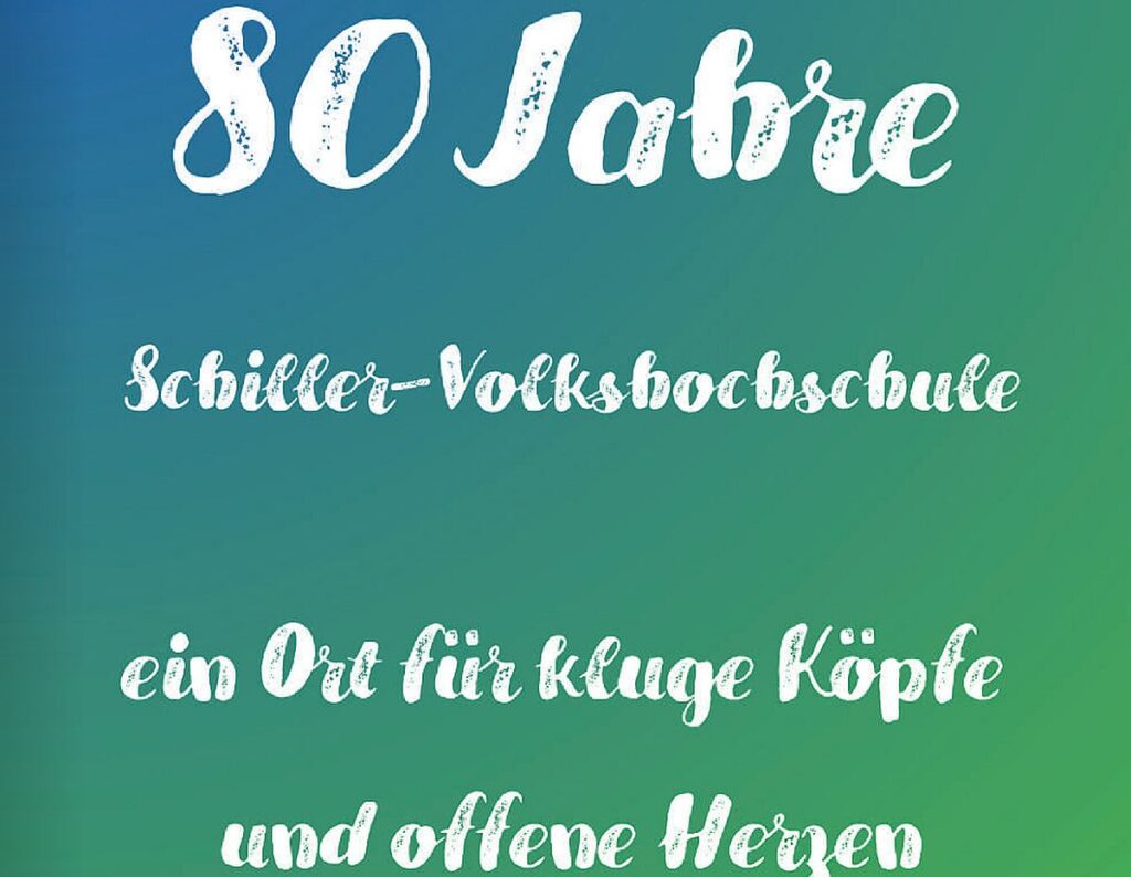80 Jahre Schiller Volkshochschule